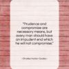 Charles Horton Cooley quote: “Prudence and compromise are necessary means, but…”- at QuotesQuotesQuotes.com