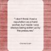 Charles Kuralt quote: “I don’t think I had a reputation…”- at QuotesQuotesQuotes.com
