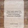 Charles M. Schulz quote: “Don’t worry about the world coming to…”- at QuotesQuotesQuotes.com