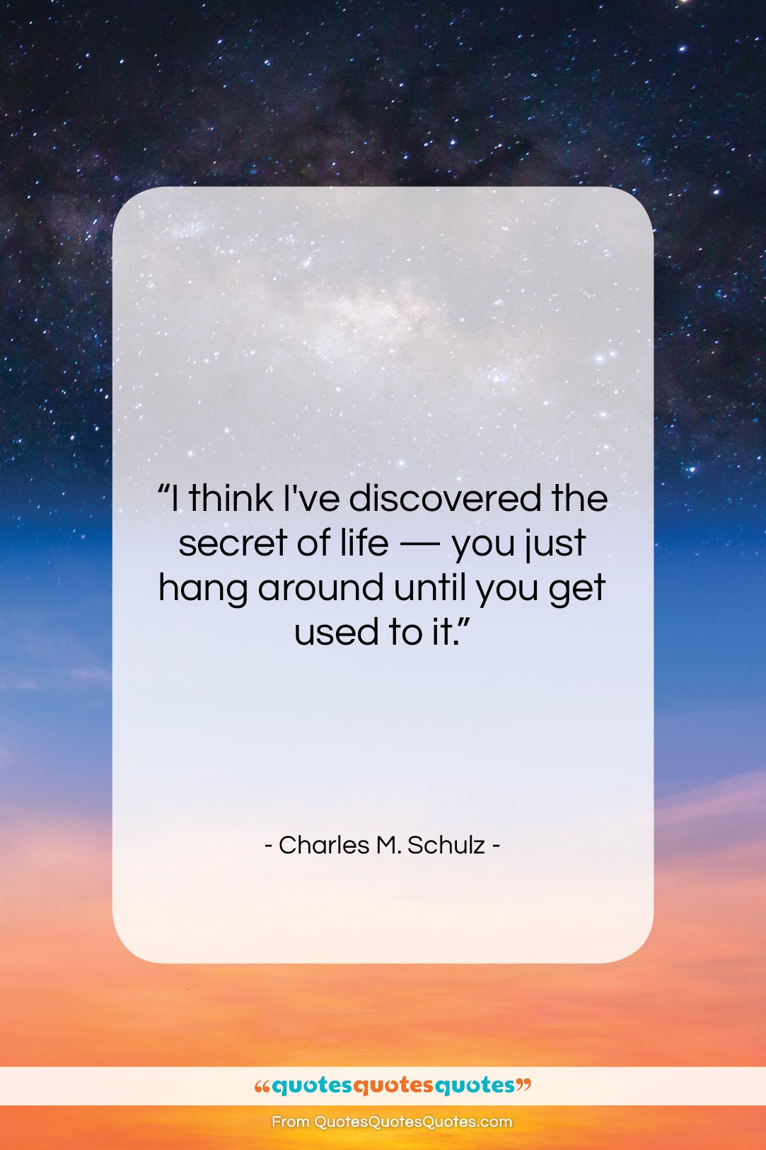 Charles M. Schulz quote: “I think I’ve discovered the secret of…”- at QuotesQuotesQuotes.com