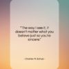 Charles M. Schulz quote: “The way I see it, it doesn’t…”- at QuotesQuotesQuotes.com