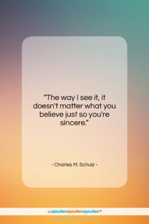 Charles M. Schulz quote: “The way I see it, it doesn’t…”- at QuotesQuotesQuotes.com