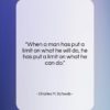 Charles M. Schwab quote: “When a man has put a limit…”- at QuotesQuotesQuotes.com