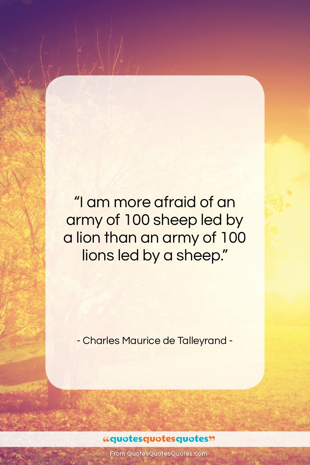 Charles Maurice de Talleyrand quote: “I am more afraid of an army…”- at QuotesQuotesQuotes.com