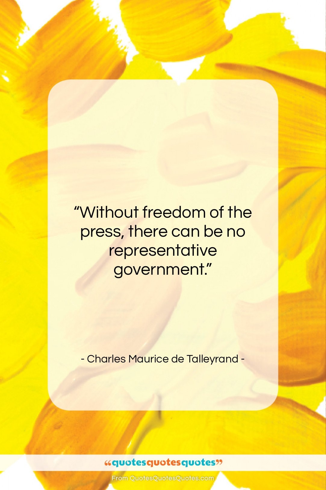 Charles Maurice de Talleyrand quote: “Without freedom of the press, there can…”- at QuotesQuotesQuotes.com