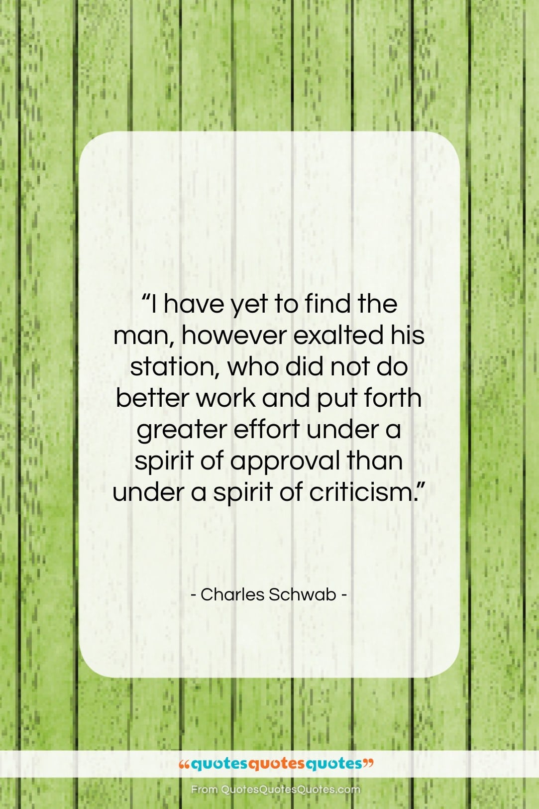 Charles Schwab quote: “I have yet to find the man,…”- at QuotesQuotesQuotes.com