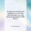 Charles Spurgeon quote: “A vigorous temper is not altogether an…”- at QuotesQuotesQuotes.com