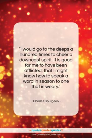 Charles Spurgeon quote: “I would go to the deeps a…”- at QuotesQuotesQuotes.com