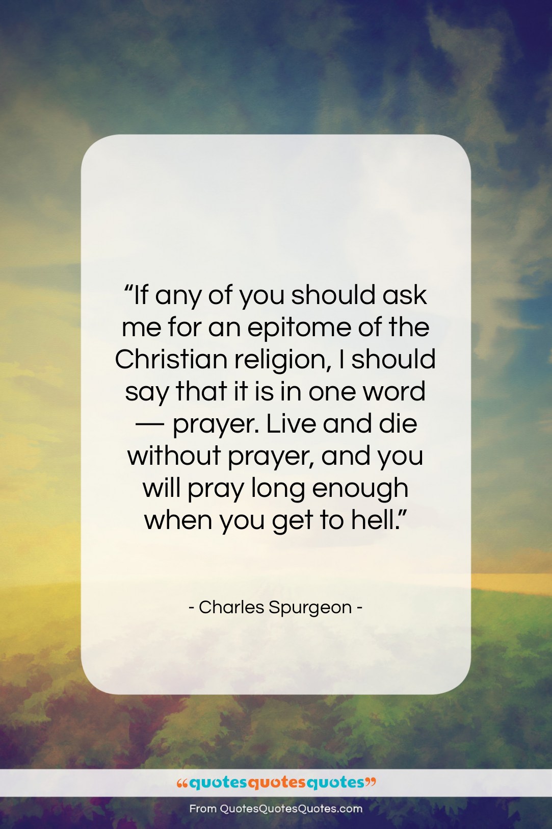 Charles Spurgeon quote: “If any of you should ask me…”- at QuotesQuotesQuotes.com
