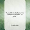 Charlie Chaplin quote: “Laughter is the tonic, the relief, the…”- at QuotesQuotesQuotes.com