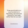 Charlotte Bronte quote: “If we would build on a sure…”- at QuotesQuotesQuotes.com