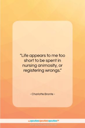 Charlotte Bronte quote: “Life appears to me too short to…”- at QuotesQuotesQuotes.com