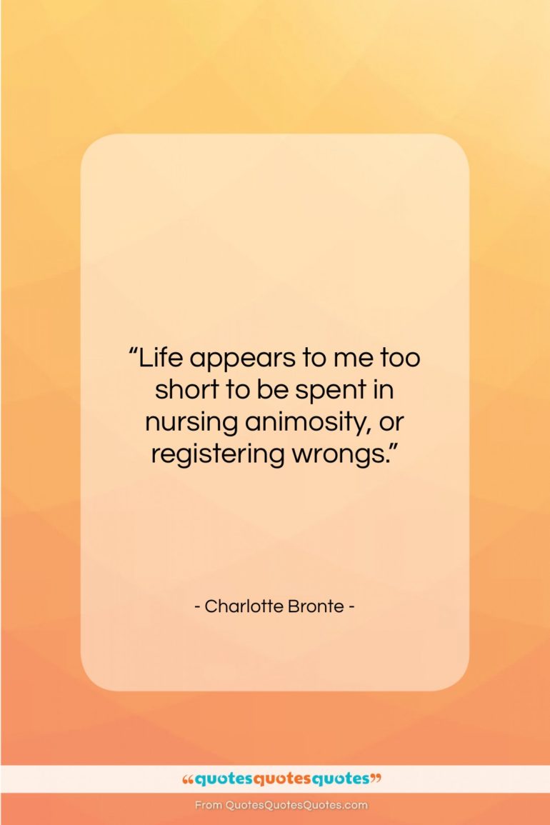 Charlotte Bronte quote: “Life appears to me too short to…”- at QuotesQuotesQuotes.com