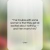 Cher quote: “The trouble with some women is that…”- at QuotesQuotesQuotes.com