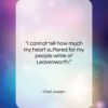 Chief Joseph quote: “I cannot tell how much my heart…”- at QuotesQuotesQuotes.com
