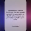 Chief Joseph quote: “I pressed my father’s hand and told…”- at QuotesQuotesQuotes.com