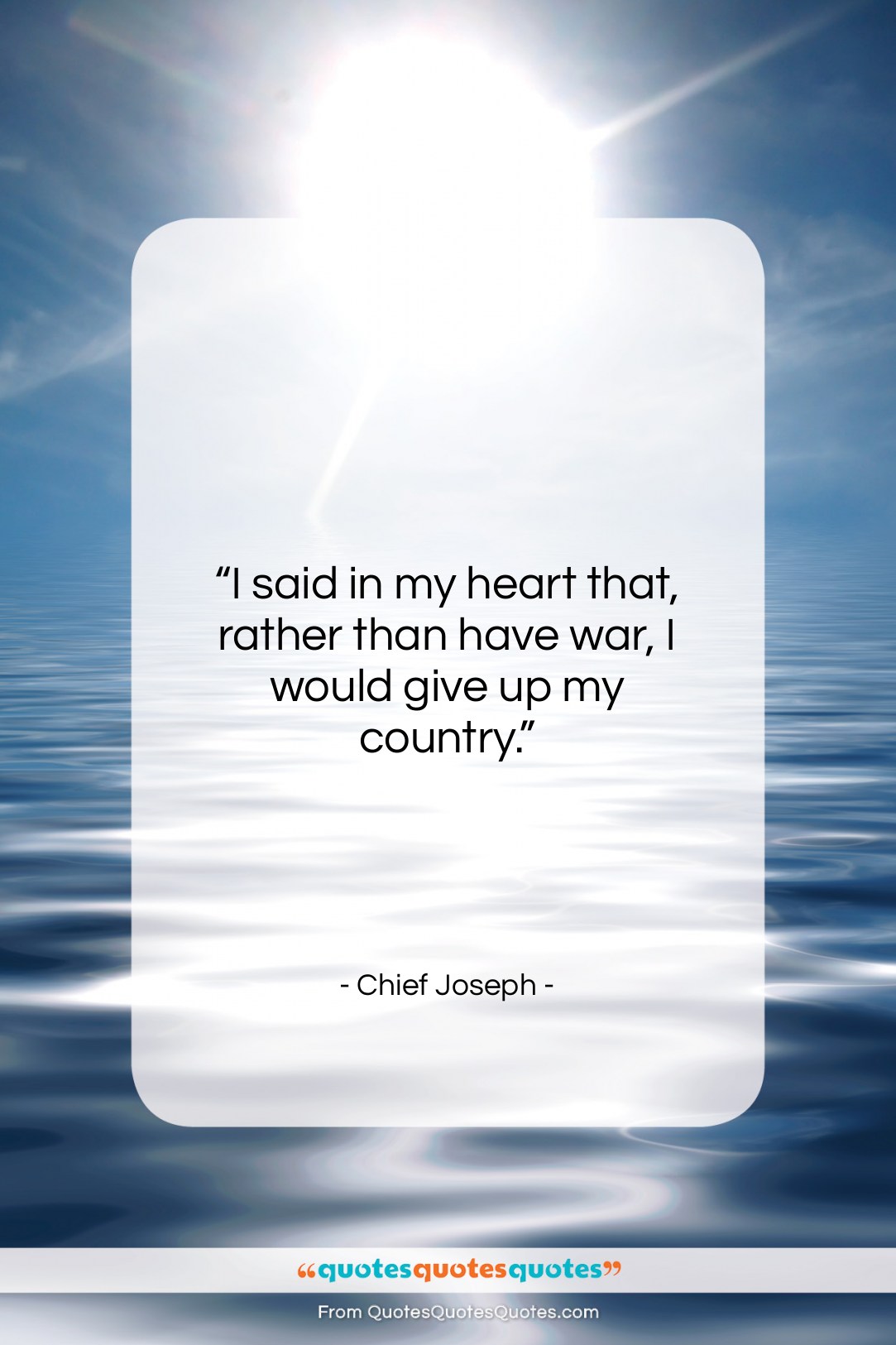 Chief Joseph quote: “I said in my heart that, rather…”- at QuotesQuotesQuotes.com