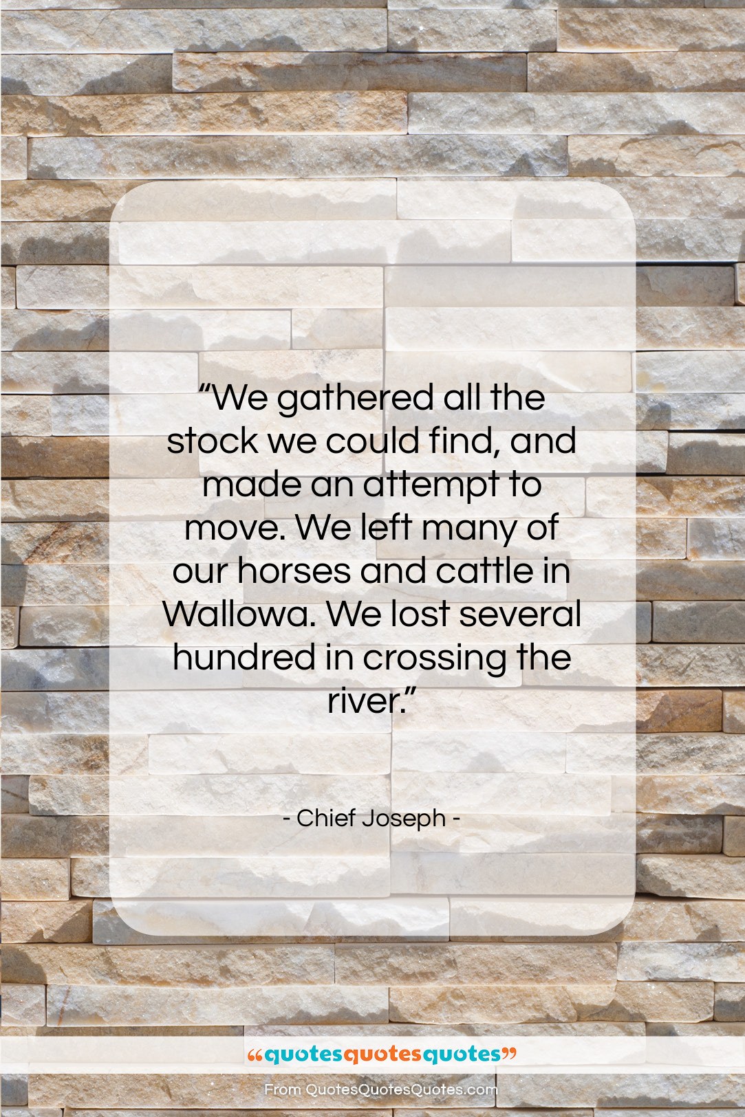 Chief Joseph quote: “We gathered all the stock we could…”- at QuotesQuotesQuotes.com