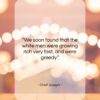 Chief Joseph quote: “We soon found that the white men…”- at QuotesQuotesQuotes.com