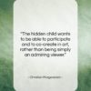 Christian Morgenstern quote: “The hidden child wants to be able…”- at QuotesQuotesQuotes.com