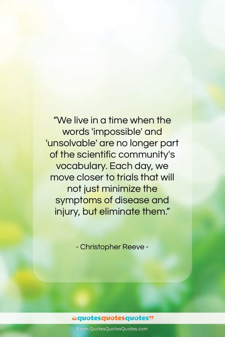 Christopher Reeve quote: “We live in a time when the words…”- at QuotesQuotesQuotes.com