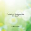 Chubby Checker quote: “I want my flowers while I’m alive….”- at QuotesQuotesQuotes.com