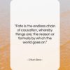 Citium Zeno quote: “Fate is the endless chain of causation,…”- at QuotesQuotesQuotes.com
