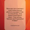 Clare Boothe Luce quote: “Because I am a woman, I must…”- at QuotesQuotesQuotes.com