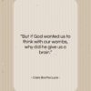 Clare Boothe Luce quote: “But if God wanted us to think…”- at QuotesQuotesQuotes.com