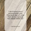 Clare Boothe Luce quote: “I don’t have a warm personal enemy…”- at QuotesQuotesQuotes.com