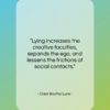 Clare Boothe Luce quote: “Lying increases the creative faculties, expands the…”- at QuotesQuotesQuotes.com