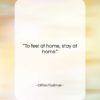 Clifton Fadiman quote: “To feel at home,…”- at QuotesQuotesQuotes.com