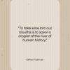 Clifton Fadiman quote: “To take wine into our mouths is…”- at QuotesQuotesQuotes.com
