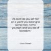 Coco Chanel quote: “As soon as you set foot on…”- at QuotesQuotesQuotes.com