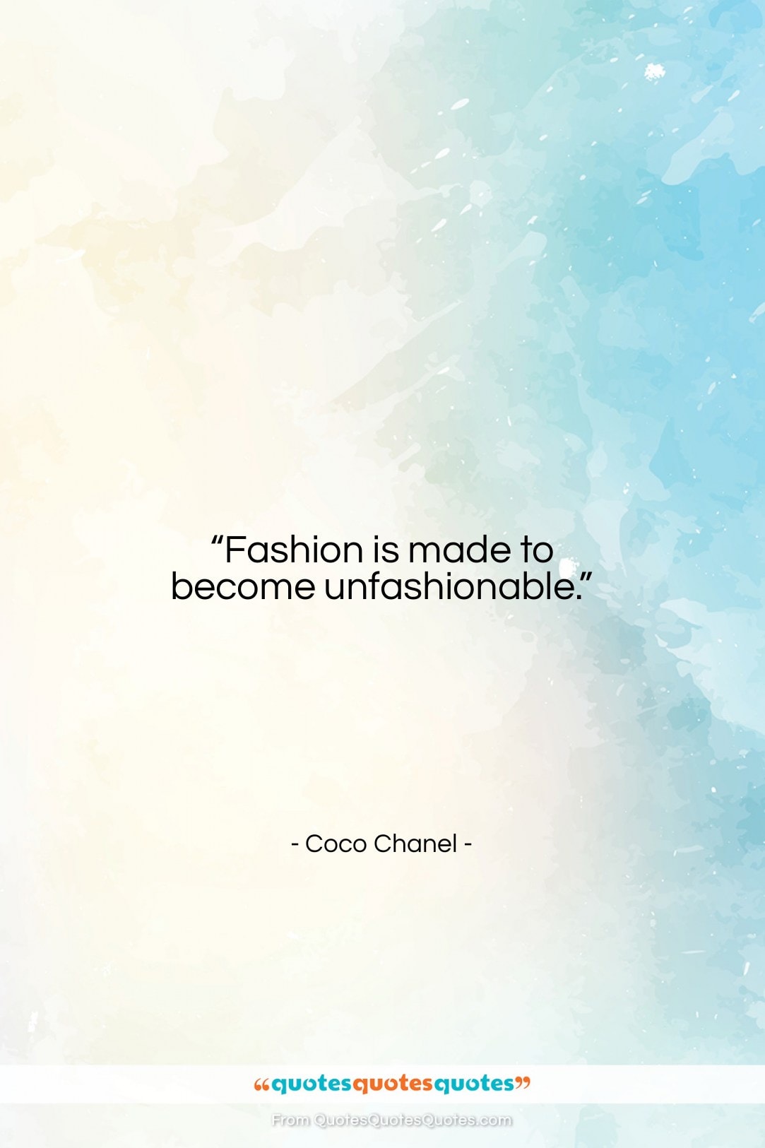 Coco Chanel quote: “Fashion is made to become unfashionable….”- at QuotesQuotesQuotes.com