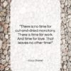 Coco Chanel quote: “There is no time for cut-and-dried monotony….”- at QuotesQuotesQuotes.com