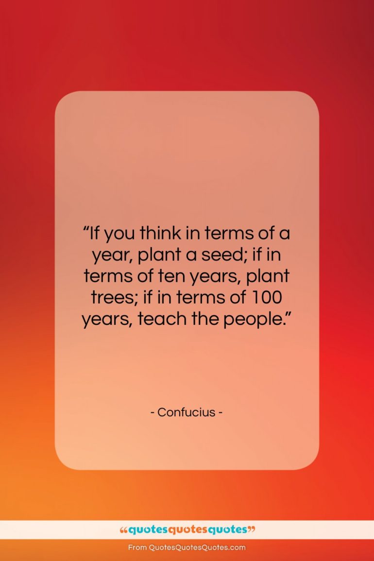 Confucius quote: “If you think in terms of a…”- at QuotesQuotesQuotes.com
