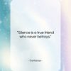 Confucius quote: “Silence is a true friend who never…”- at QuotesQuotesQuotes.com