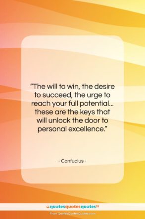 Confucius quote: “The will to win, the desire to…”- at QuotesQuotesQuotes.com
