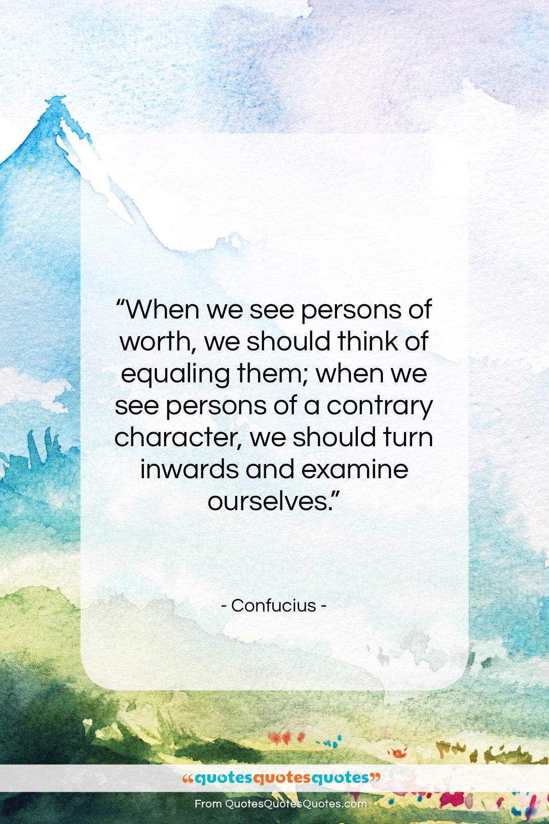 Confucius quote: “When we see persons of worth, we…”- at QuotesQuotesQuotes.com