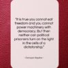 Corazon Aquino quote: “It is true you cannot eat freedom…”- at QuotesQuotesQuotes.com
