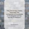 Corazon Aquino quote: “You, the foreign media, have been the…”- at QuotesQuotesQuotes.com