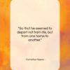 Cornelius Nepos quote: “So that he seemed to depart not…”- at QuotesQuotesQuotes.com