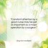 Dag Hammarskjold quote: “Constant attention by a good nurse may…”- at QuotesQuotesQuotes.com