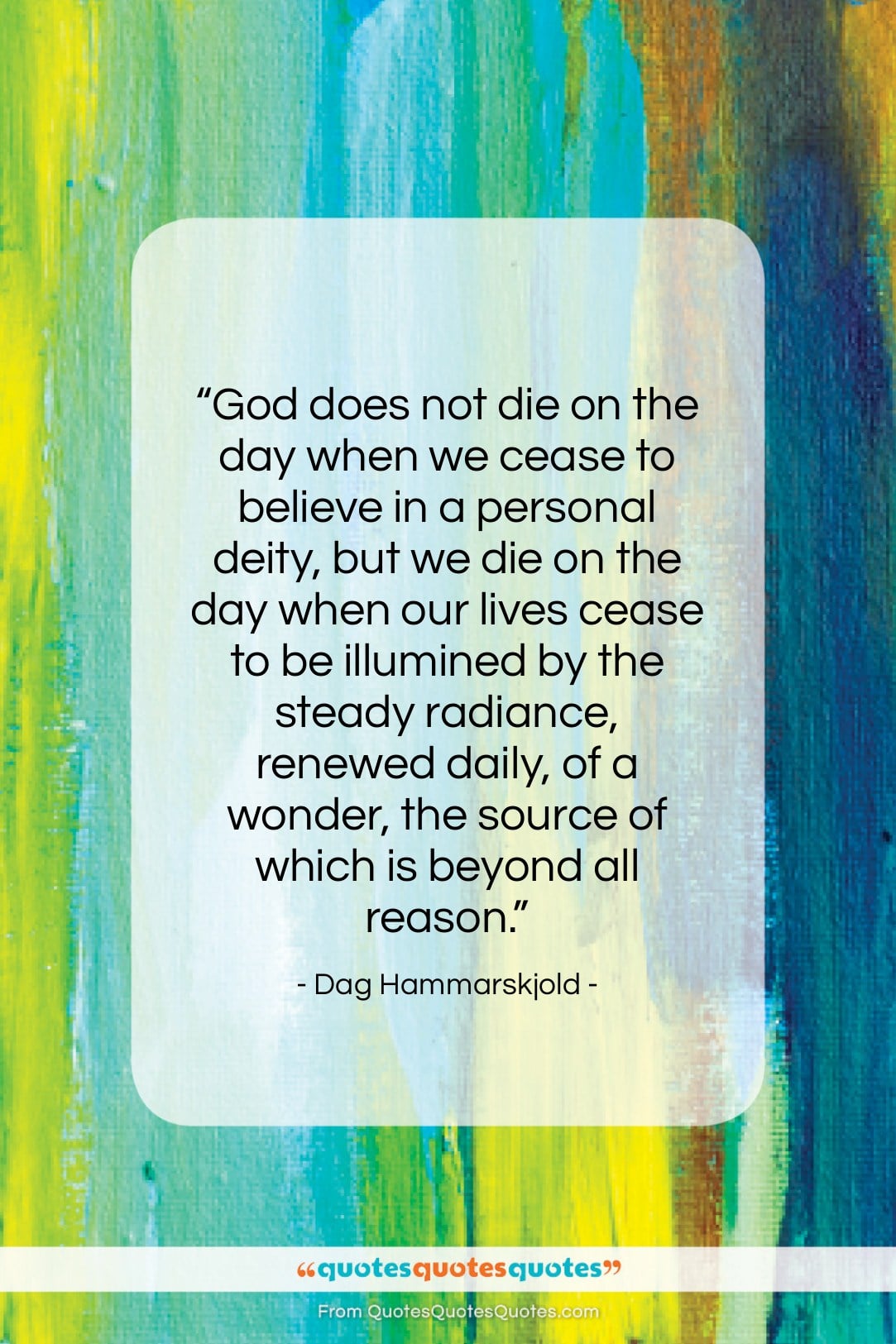 Dag Hammarskjold quote: “God does not die on the day…”- at QuotesQuotesQuotes.com
