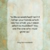 Dag Hammarskjold quote: “Is life so wretched? Isn’t it rather…”- at QuotesQuotesQuotes.com