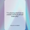 Dag Hammarskjold quote: “It is playing safe that we create…”- at QuotesQuotesQuotes.com