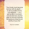 Dag Hammarskjold quote: “Your body must become familiar with its…”- at QuotesQuotesQuotes.com