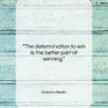 Daisaku Ikeda quote: “The determination to win is the better…”- at QuotesQuotesQuotes.com
