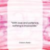 Daisaku Ikeda quote: “With love and patience, nothing is impossible….”- at QuotesQuotesQuotes.com